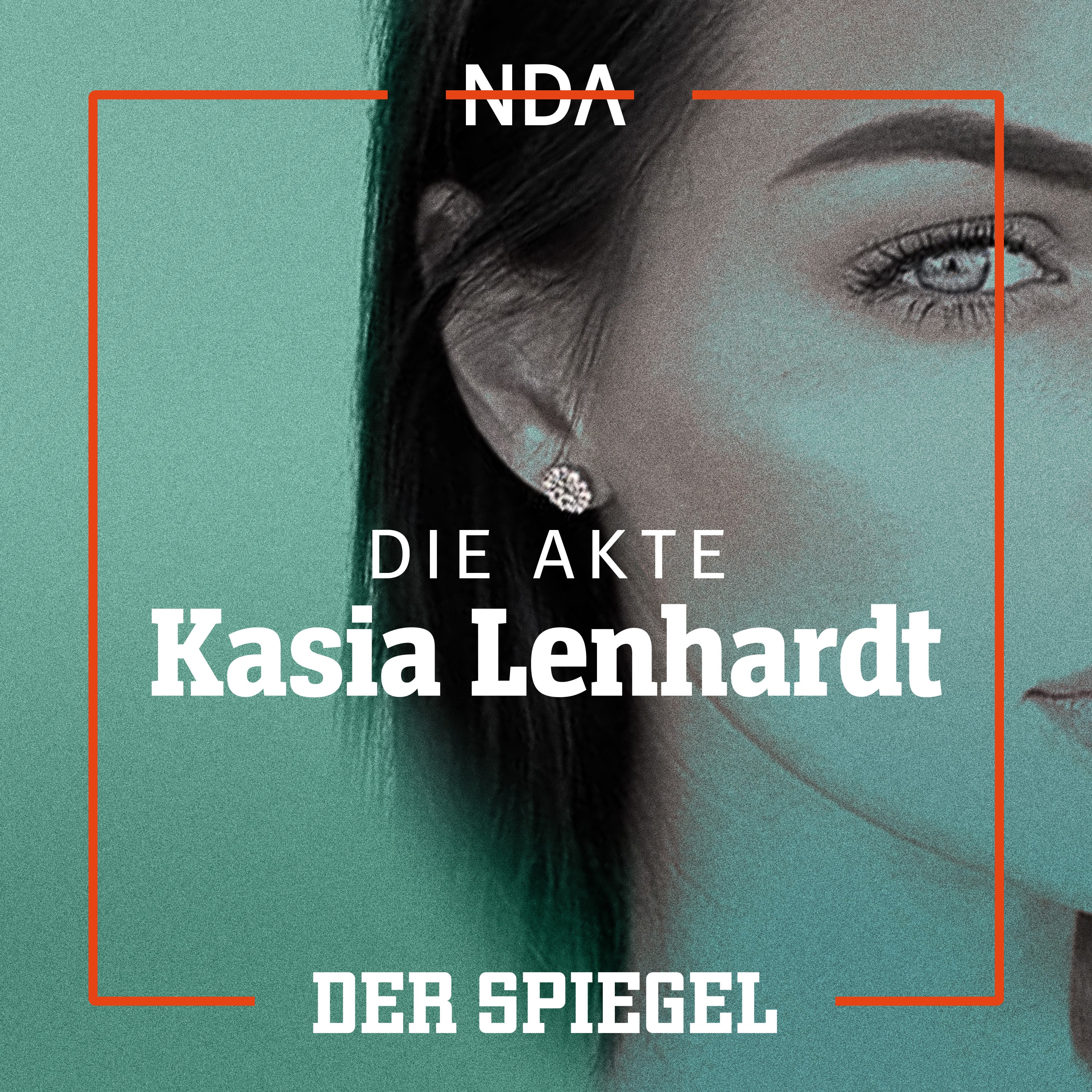 Podcastcover NDA die Akte kasia Lenhardt